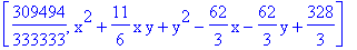 [309494/333333, x^2+11/6*x*y+y^2-62/3*x-62/3*y+328/3]